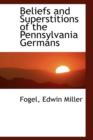 Beliefs and Superstitions of the Pennsylvania Germans - Book