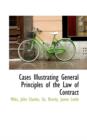 Cases Illustrating General Principles of the Law of Contract - Book
