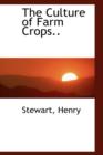 The Culture of Farm Crops.. - Book