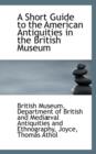 A Short Guide to the American Antiquities in the British Museum - Book