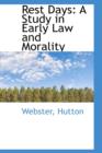 Rest Days : A Study in Early Law and Morality - Book