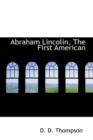 Abraham Lincolin, the First American - Book