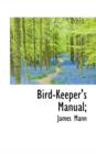 Bird-Keeper's Manual; - Book