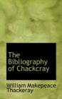 The Bibliography of Chackcray - Book