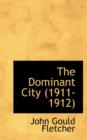 The Dominant City (1911-1912) - Book