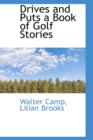 Drives and Puts a Book of Golf Stories - Book