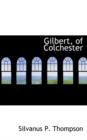 Gilbert, of Colchester - Book