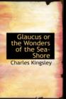 Glaucus or the Wonders of the Sea-Shore - Book