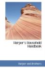 Harper's Household Handbook - Book