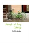 Memoir of Mary Lothrop - Book