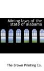 Mining Laws of the State of Alabama - Book