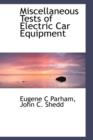 Miscellaneous Tests of Electric Car Equipment - Book