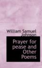 Prayer for Pease and Other Poems - Book