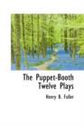 The Puppet-Booth Twelve Plays - Book