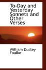 To-Day and Yesterday Sonnets and Other Verses - Book