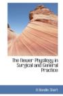 The Newer Physilogy in Surgical and General Practice - Book