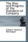 The Rise and Progress of the Standard Oil Company - Book