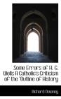 Some Errors of H. G. Wells a Catholic's Criticism of the Outline of History - Book