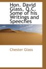 Hon. David Glass, Q.C. Some of His Writings and Speeches - Book