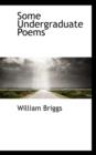 Some Undergraduate Poems - Book