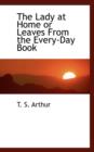 The Lady at Home or Leaves from the Every-Day Book - Book