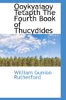 Ooykyaiaoy Tetapth the Fourth Book of Thucydides - Book