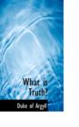 What Is Truth? - Book