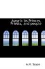 Assyria Its Princes, Priests, and People - Book