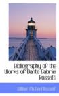 Bibliography of the Works of Dante Gabriel Rossetti - Book
