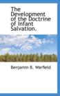 The Development of the Doctrine of Infant Salvation. - Book