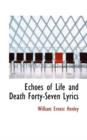 Echoes of Life and Death Forty-Seven Lyrics - Book