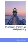 An Elements Treatise on Solid Geometry - Book