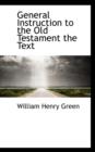 General Instruction to the Old Testament the Text - Book