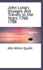 John Long's Voyages and Travels in the Years 1768-1788 - Book