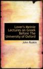Lover's Meinie Lectures on Greek Before the University of Oxford - Book