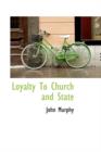 Loyalty to Church and State - Book