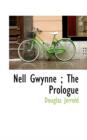 Nell Gwynne; The Prologue - Book