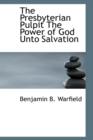 The Presbyterian Pulpit the Power of God Unto Salvation - Book