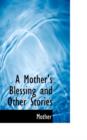 A Mother's Blessing and Other Stories - Book