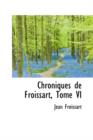 Chroniques de Froissart, Tome VI - Book