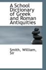 A School Dictionary of Greek and Roman Antiquities - Book
