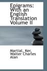 Epigrams : With an English Translation Volume II - Book
