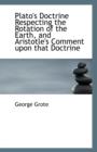 Plato's Doctrine Respecting the Rotation of the Earth, and Aristotle's Comment Upon That Doctrine - Book