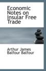 Economic Notes on Insular Free Trade - Book