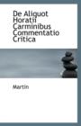 de Aliquot Horatii Carminibus Commentatio Critica - Book