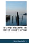 American Traits from the Point of View of a German - Book
