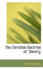 The Christian Doctrine of Slavery. - Book