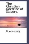 The Christian Doctrine of Slavery. - Book