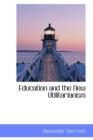 Education and the New Utilitarianism - Book