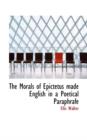 The Morals of Epictetus Made English in a Poetical Paraphrafe - Book
